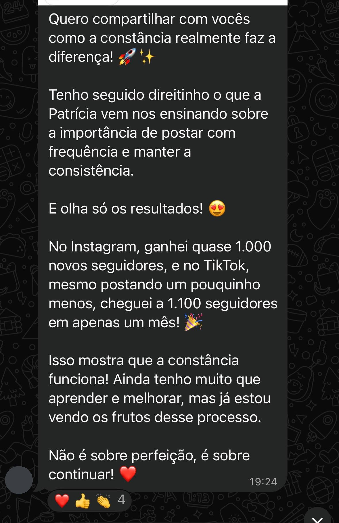 Mensagem de uma participante contando que ganhou quase 1.000 seguidores no Instagram e chegou a 1.100 no TikTok em um mês